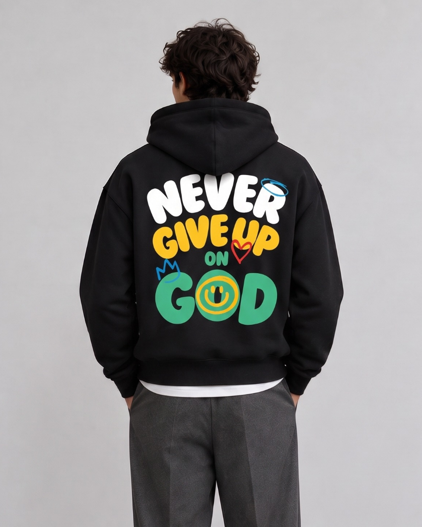 NEVER GIVE UP ON GOD